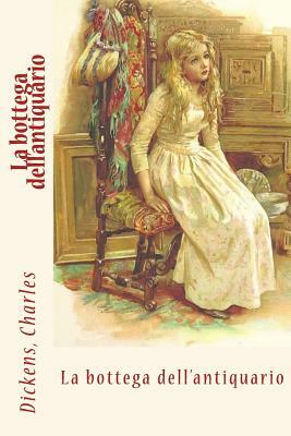 La bottega dell'antiquario by Charles Dickens