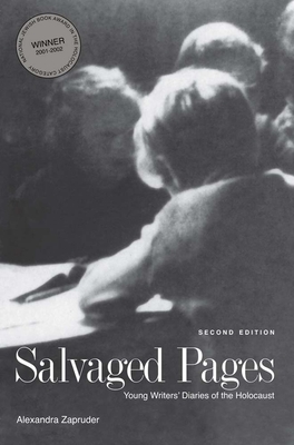 Salvaged Pages: Young Writers' Diaries of the Holocaust by 