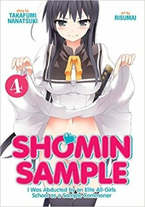 Shomin Sample: I Was Abducted by an Elite All-Girls School as a Sample Commoner Vol. 4 by Risumai, Takafumi Nanatsuki