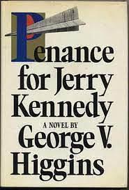 Kennedy for the Defense by George V. Higgins