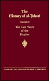 The History of Al-Tabari, Volume 9: The Last Years of the Prophet by Muhammad Ibn Jarir Al-Tabari, Ismail Poonawala