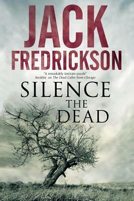 Silence the Dead by Jack Fredrickson