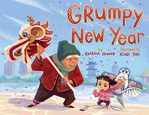 Grumpy New Year by Katrina Moore, Xindi Yan