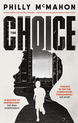 The Choice - For Young Readers by Philly McMahon