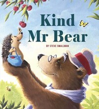 Kind Mr Bear by Steve Smallman