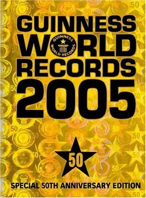 Guinness World Records 2005 by Guinness World Records