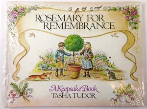 Rosemary for Remembrance: A Keepsake Book by Tasha Tudor