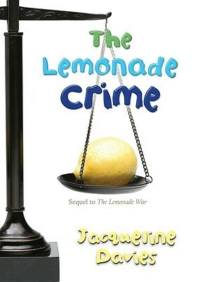 Lemonade Crime by Jacqueline Davies