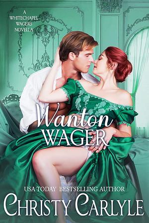 Wanton Wager by Christy Carlyle