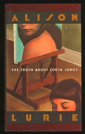 The Truth About Lorin Jones by Alison Lurie
