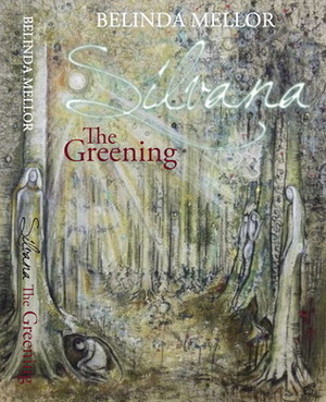 Silvana – The Greening (Silvana # 1) by Belinda Mellor