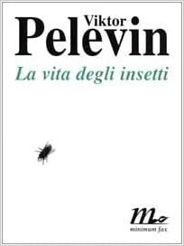 La vita degli insetti by Victor Pelevin