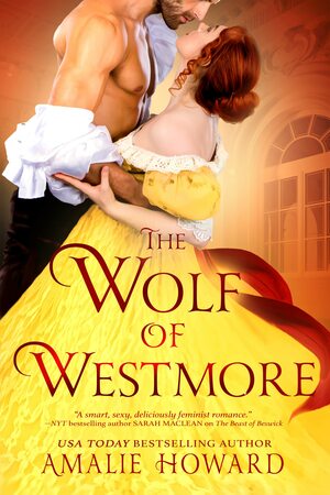 The Wolf of Westmore by Amalie Howard