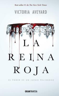 La Reina Roja by Victoria Aveyard