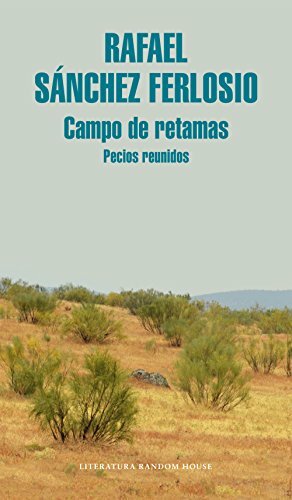 Campo de retamas: Pecios reunidos by Rafael Sánchez Ferlosio