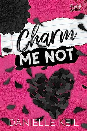 Charm Me Not by Danielle Keil