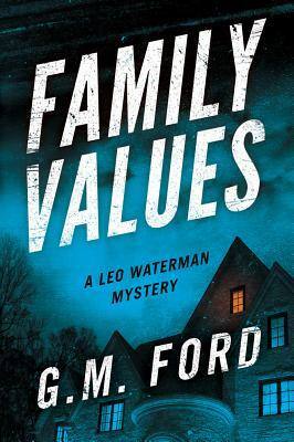 Family Values by G. M. Ford