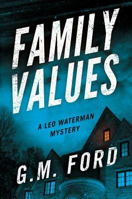 Family Values by G.M. Ford