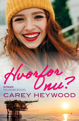 Hvorfor nu? by Carey Heywood