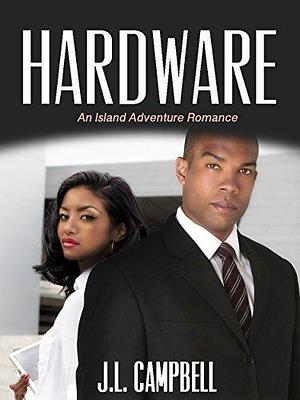 Hardware by J.L. Campbell, J.L. Campbell
