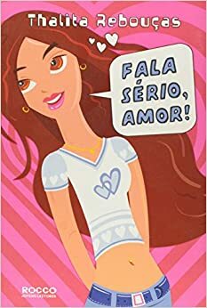 Fala Serio, Amor by Thalita Rebouças