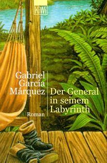 Der General in seinem Labyrinth by Gabriel García Márquez