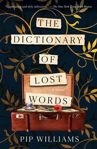 The Dictionary of Lost Words by Pip Williams