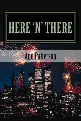 Here 'N' There: A Collection of Short Stories by Ann Patterson