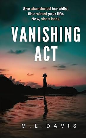 The Vanishing Act by ML Davis