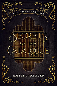 Secrets of the Catalogue  by Amelia Spencer