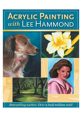 Acrylic Painting with Lee Hammond by Lee Hammond