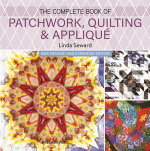 The Complete Book of Patchwork, Quilting & Applique by Linda Seward