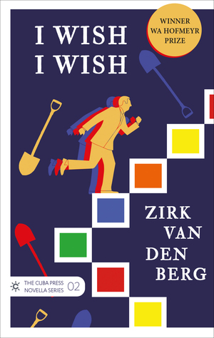 I Wish, I Wish  by Zirk van den Berg