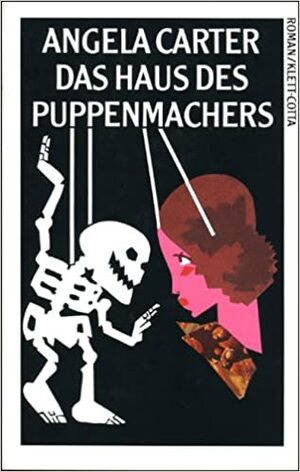 Das Haus Des Puppenmachers by Angela Carter