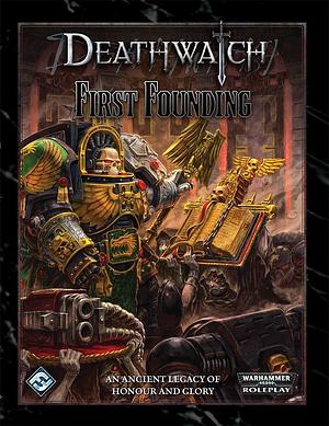 Deathwatch RPG: First Founding by Fantasy Flight Games