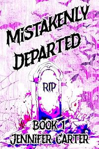 Mistakenly Departed: An MM vampire romance, halloween prequel by Jennifer Carter