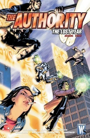 The Authority: The Lost Year, Vol. 2 by Brandon Badeaux, Brian Stelfreeze, Keith Giffen, Grant Morrison, Gene Ha, Jerry Ordway, Joel Gomez, Dave Williams, Kevin Nowlan