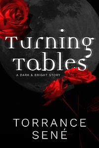 Turning Tables by Torrance Sené