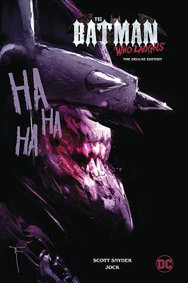 The Batman Who Laughs: The Deluxe Edition by Scott Snyder