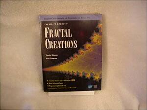 Fractal Creations by Tim Wegner, Mark Peterson