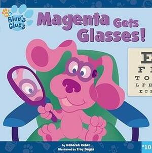 Magenta Gets Glasses! by Deborah Reber