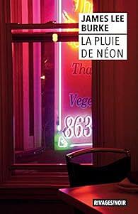 La Pluie de néon by James Lee Burke