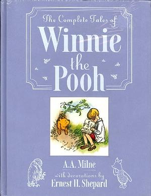 The Complete Tales of Winnie the Pooh by A.A. Milne