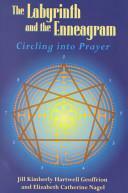 The Labyrinth and the Enneagram: Circling Into Prayer by Jill Kimberly Hartwell Geoffrion