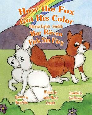 How the Fox Got His Color Bilingual English Swedish by Adele Marie Crouch