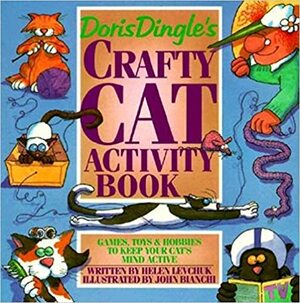 Doris Dingle's Crafty Cat Activity Book: Games, Toys and Hobbies to Keep Your Cat's Mind Active by Helen Levchuk