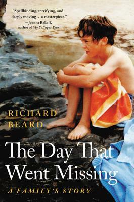 The Day That Went Missing: A Family's Story by Richard Beard