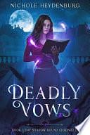 Deadly Vows by Nichole Heydenburg