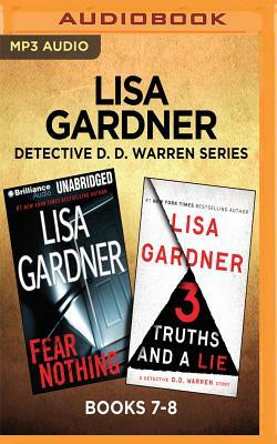 Lisa Gardner Detective D. D. Warren Series: Books 7-8: Fear Nothing & 3 Truths and a Lie by Lisa Gardner