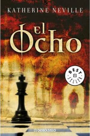 El ocho by Katherine Neville